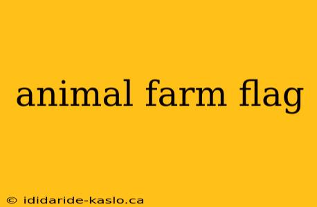 animal farm flag